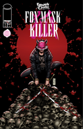 PRE ORDER!! - Fox Mask Killer - Issue #1 - Trade & Virgin Retailer Exclusive - Cover Artists: Tezco, Sean "Smunchy" Fallon, & Neil Cervantes